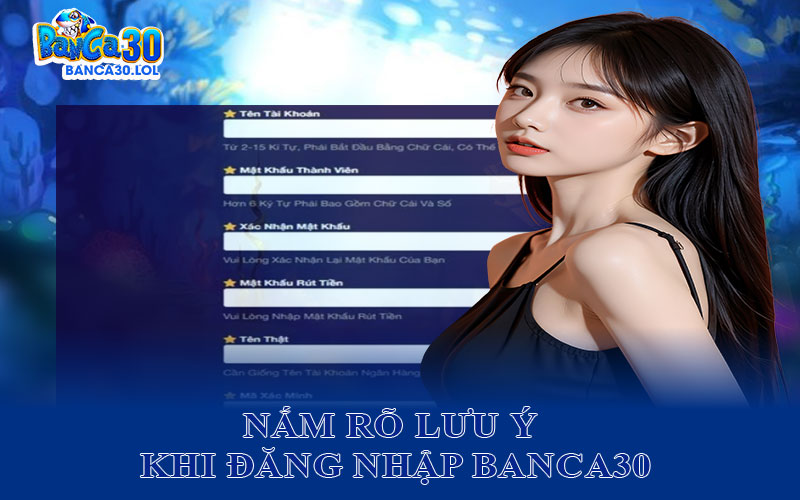 Nắm rõ lưu ý khi đăng nhập banca30